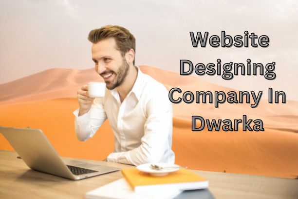 Top website design companies in Dwarka