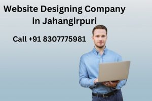 Top website designing company in Jahangirpuri