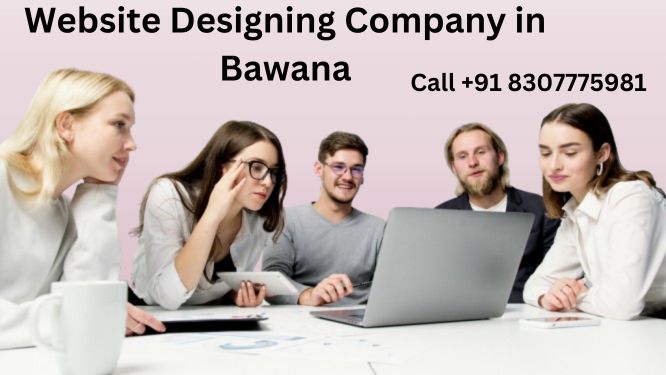 Top 5 Website Designing Company in Bawana